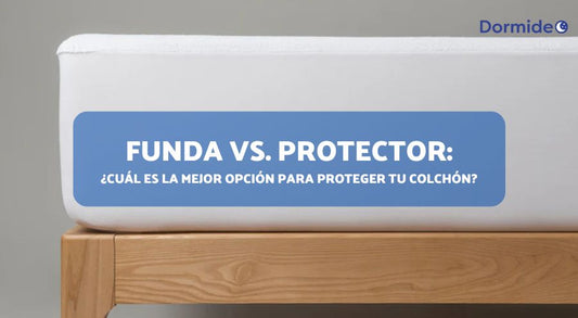 Funda o Protector: ¿Cuál es la mejor opción para proteger tu colchón?