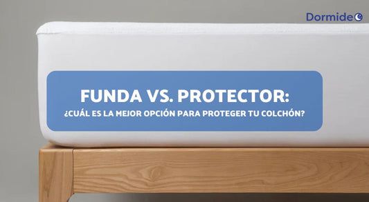 Funda o Protector: ¿Cuál es la mejor opción para proteger tu colchón?