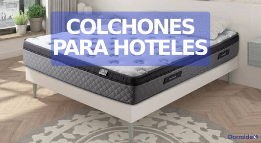 Colchones para hoteles: Características, Tipos y Normativa